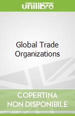 Global Trade Organizations