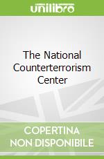 The National Counterterrorism Center