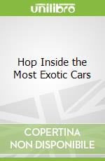 Hop Inside the Most Exotic Cars