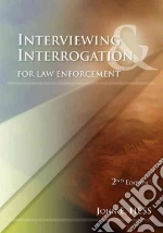 Interviewing & Interrogation for Law Enforcement