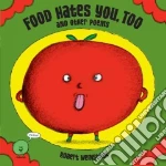 Food Hates You, Too and Other Poems