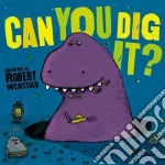 Can You Dig It?