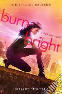 Burn Bright libro in lingua di Frenette Bethany