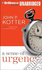 A Sense of Urgency (CD Audiobook)