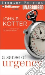 A Sense of Urgency (CD Audiobook)