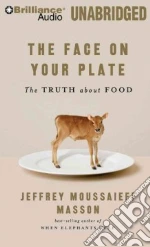 The Face on Your Plate (CD Audiobook)