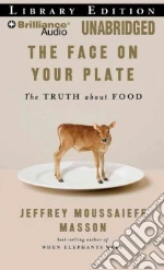 The Face on Your Plate (CD Audiobook)