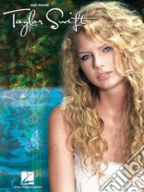 Taylor Swift for Easy Guitar libro in lingua di Swift Taylor (CRT)