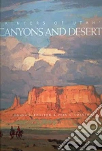 Painters of Utah's Canyons and Deserts