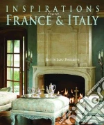 Inspirations from France & Italy