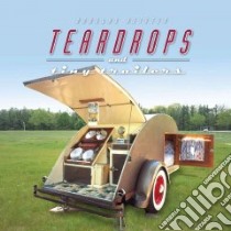 Tear Drops and Tiny Trailers libro in lingua di Keister Douglas