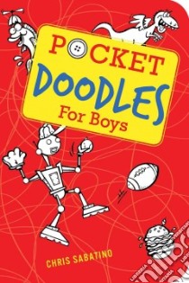 Pocket Doodles for Boys libro in lingua di Sabatino Chris