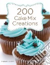 200 Cake Mix Creations libro str