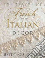 The Allure of French and Italian Decor