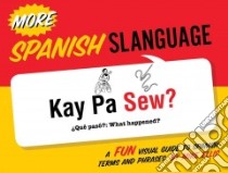 More Spanish Slanguage libro in lingua di Ellis Mike