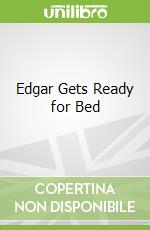 Edgar Gets Ready for Bed