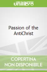 Passion of the AntiChrist