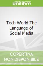 Tech World The Language of Social Media libro str