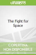 The Fight for Space