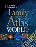 National Geographic Family Reference Atlas of the World