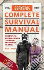 Doomsday Preppers Complete Survival Manual