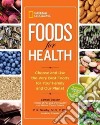 National Geographic Foods for Health libro str