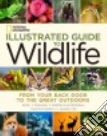 National Geographic Illustrated Guide to Wildlife libro in lingua di National Geographic Society (U. S.)