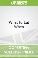 What to Eat When