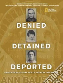 Denied, Detained, Deported libro in lingua di Bausum Ann