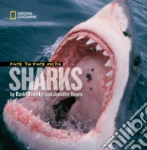 Face to Face With Sharks libro in lingua di Doubilet David, Hayes Jennifer