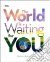 The World Is Waiting for You libro str