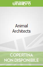 Animal Architects