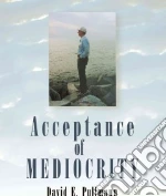 Acceptance of Mediocrity