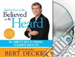 You've Got to Be Believed to Be Heard (CD Audiobook)
