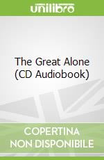 The Great Alone (CD Audiobook)