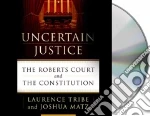 Uncertain Justice (CD Audiobook)