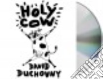 Holy Cow (CD Audiobook) libro in lingua di Duchovny David