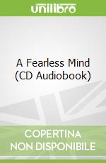 A Fearless Mind (CD Audiobook)