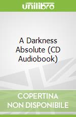 A Darkness Absolute (CD Audiobook)