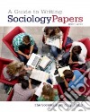 A Guide to Writing Sociology Papers libro str