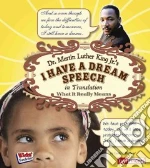 Dr. Martin Luther King Jr.'s I Have a Dream Speech in Translation