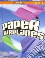 Paper Airplanes, Pilot Level 3