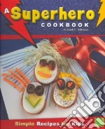 A Superhero Cookbook