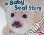 A Baby Seal Story