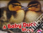 A Baby Duck Story