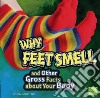 Why Feet Smell and Other Gross Facts About Your Body libro str