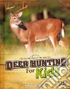 Deer Hunting for Kids libro str