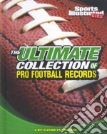 The Ultimate Collection of Pro Football Records