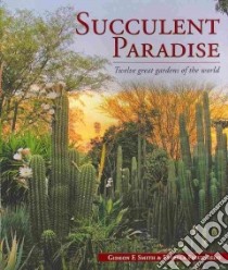 Succulent Paradise libro in lingua di Smith Gideon F., Figueiredo Estrela
