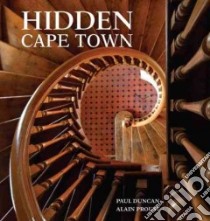 Hidden Cape Town libro in lingua di Duncan Paul, Proust Alain